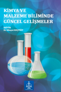 KİMYA VE MALZEME BİLİMİNDE GÜNCEL GELİŞMELER – Iksad Yayınevi